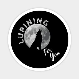 Lupining for you design with white text and full wolf shape (MD23QU001c) Magnet